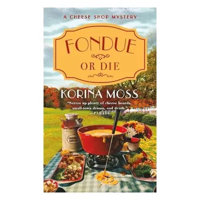 Fondue or Die - Moss, Korina