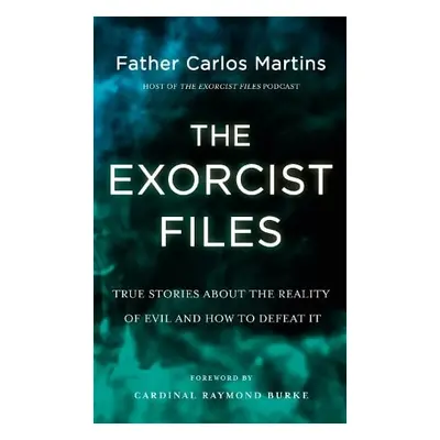 The Exorcist Files - Martins, Father Carlos