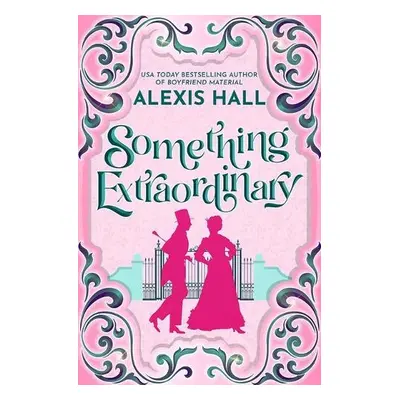 Something Extraordinary - Hall, Alexis