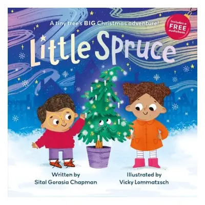 Little Spruce - Gorasia Chapman, Sital