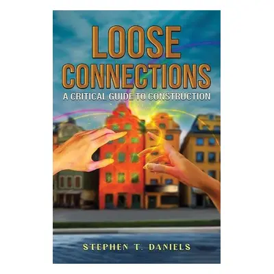 Loose Connections - Daniels, Stephen T.