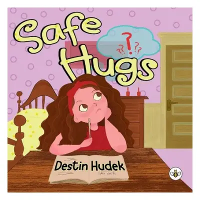 Safe Hugs - Hudek, Destin