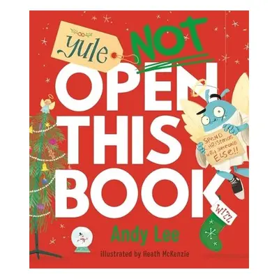 Yule Not Open This Book - Lee, Andy