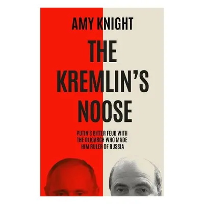 Kremlin's Noose - Knight, Amy