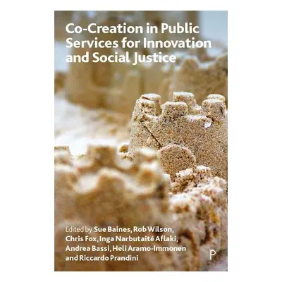 Co-creation in Public Services for Innovation and Social Justice