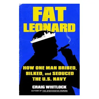 Fat Leonard - Whitlock, Craig