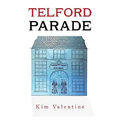 Telford Parade - Valentine, Kim