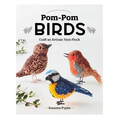 Pom-Pom Birds - Pypke, Susanne