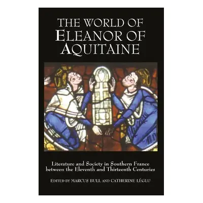 World of Eleanor of Aquitaine