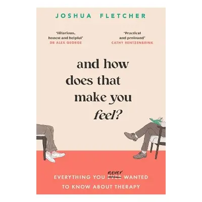 And How Does That Make You Feel? - Fletcher, Joshua