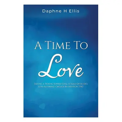 Time to Love - Ellis, Daphne H