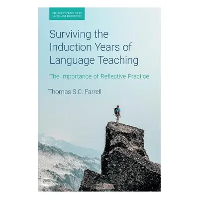 Surviving the Induction Years of Language Teaching - Farrell, Thomas S C