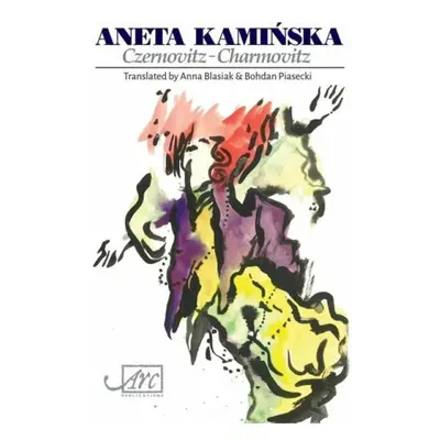 Czernovitz - Charmovitz - Kaminska, Aneta