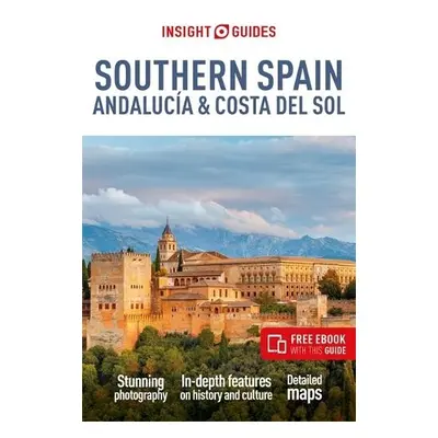 Insight Guides Southern Spain, Andalucia a Costa del Sol: Travel Guide with Free eBook - Insight