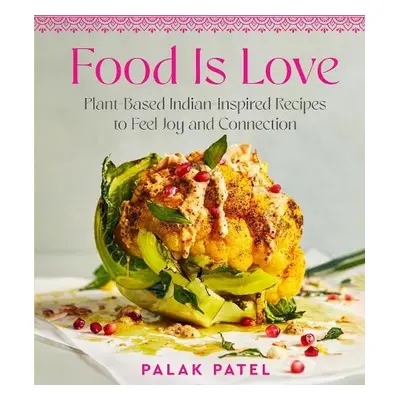 Food Is Love - Patel, Palak