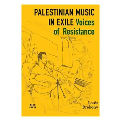 Palestinian Music in Exile - Brehony, Louis