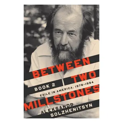 Between Two Millstones, Book 2 - Solzhenitsyn, Aleksandr