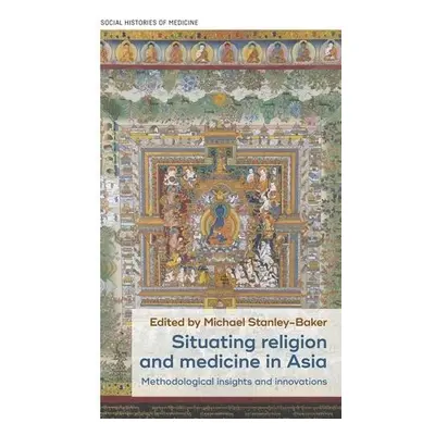 Situating Religion and Medicine in Asia