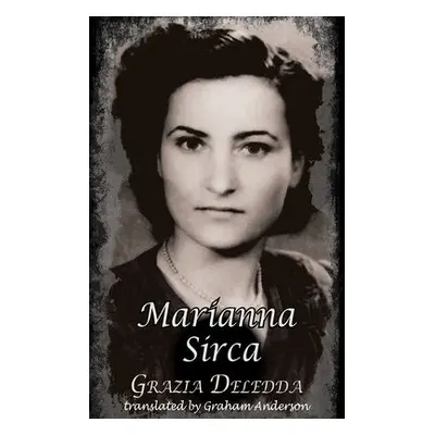 Marianna Sirca - Deledda, Grazia