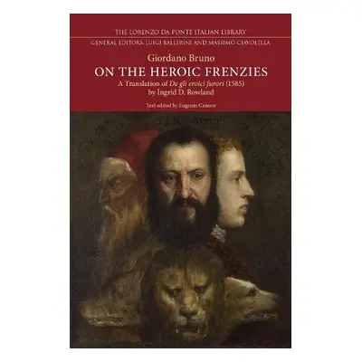 On the Heroic Frenzies - Bruno, Giordano