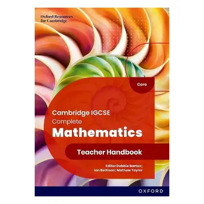 Cambridge IGCSE Complete Mathematics Core: Teacher Handbook Sixth Edition - Bettison, Ian a Tayl