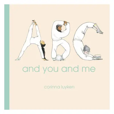 ABC and You and Me - Luyken, Corinna