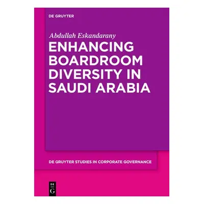 Enhancing Boardroom Diversity in Saudi Arabia - Eskandarany, Abdullah