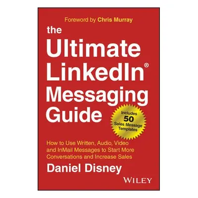 Ultimate LinkedIn Messaging Guide - Disney, Daniel