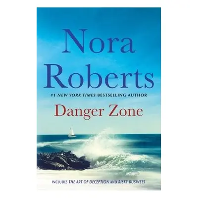 Danger Zone - Roberts, Nora