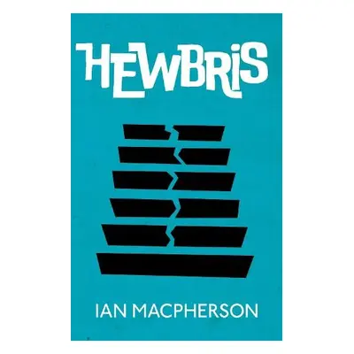 HEWBRIS - Macpherson, Ian