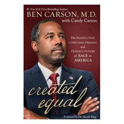 Created Equal - Carson, Ben a Carson, Candy