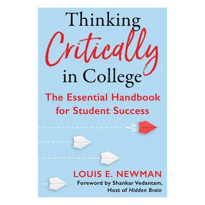 Thinking Critically in College - Newman, Louis