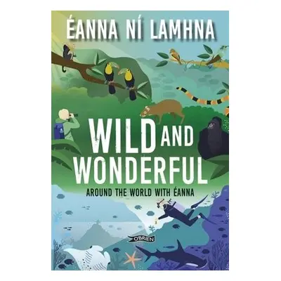 Wild and Wonderful - Ni Lamhna, Eanna