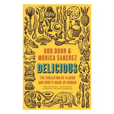 Delicious - Dunn, Rob a Sanchez, Monica