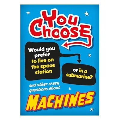 You Choose: Machines - Newland, Sonya