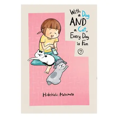 With a Dog AND a Cat, Every Day is Fun, Volume 7 - Matsumoto, Hidekichi