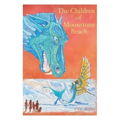 Children of Moonstone Beach - Miller, F V C