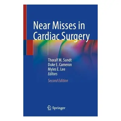 Near Misses in Cardiac Surgery