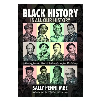 Black History is All Our History - Penni MBE, Sally