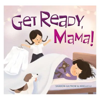 Get Ready, Mama! - Giltrow, Sharon