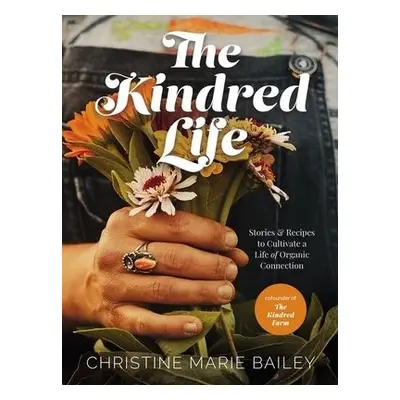 Kindred Life - Bailey, Christine Marie