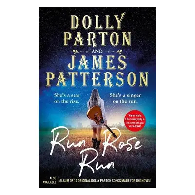 Run Rose Run - Parton, Dolly a Patterson, James