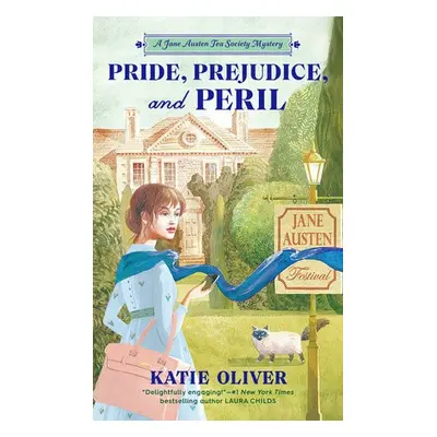 Pride, Prejudice, and Peril - Oliver, Katie