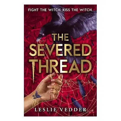 Bone Spindle: The Severed Thread - Vedder, Leslie