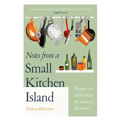 Notes from a Small Kitchen Island - Robertson, Debora