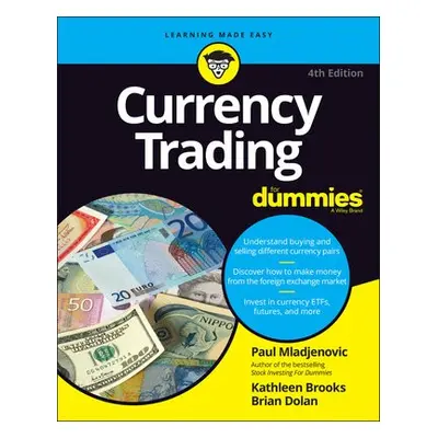 Currency Trading For Dummies - Mladjenovic, Paul a Brooks, Kathleen a Dolan, Brian