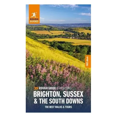 Rough Guide Staycations Brighton, Sussex a the South Downs (Travel Guide with Free eBook) - Guid