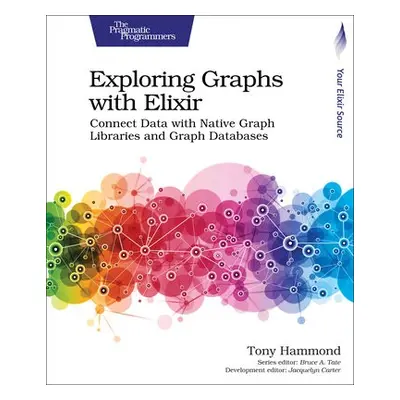 Exploring Graphs with Elixir - Hammond, Tony