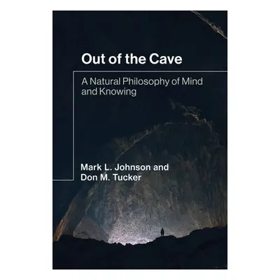 Out of the Cave - Johnson, Mark L. a Tucker, Don M.