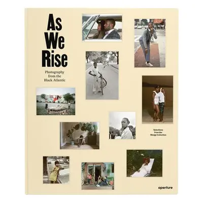 As We Rise: Photography from the Black Atlantic